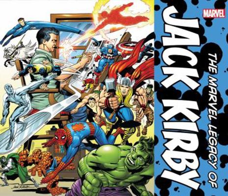 The Marvel Legacy of Jack Kirby 0785197931 Book Cover