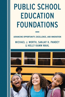 Public School Education Foundations: Advancing ... B0FYRFQFDV Book Cover