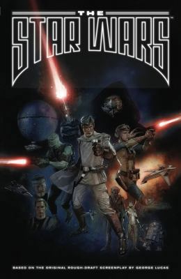 The Star Wars: Based on the Original Rough Draf... 1783294981 Book Cover