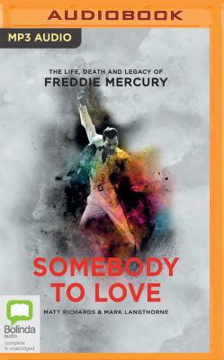 Somebody to Love: The Life, Death and Legacy of... 1489409696 Book Cover