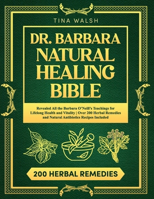 Dr. Barbara Natural Healing Bible: Revealed All...            Book Cover