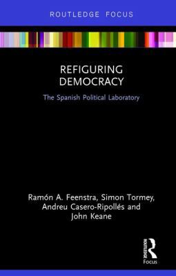 Refiguring Democracy: The Spanish Political Lab... 1138063681 Book Cover