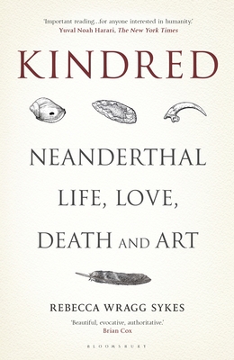 Kindred: Neanderthal Life, Love, Death and Art 147293749X Book Cover