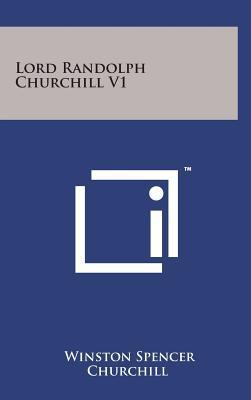 Lord Randolph Churchill V1 149815218X Book Cover