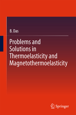 Problems and Solutions in Thermoelasticity and ... 3319488074 Book Cover