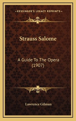 Strauss Salome: A Guide To The Opera (1907) 1168976219 Book Cover