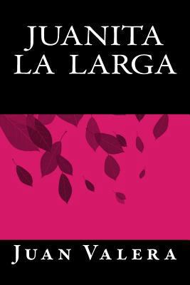 Juanita La Larga [Spanish] 1535424656 Book Cover