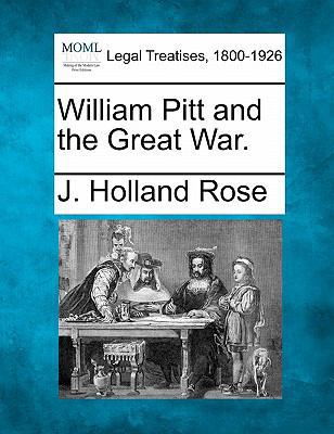 William Pitt and the Great War. 1241126682 Book Cover