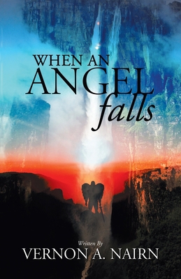When an Angel Falls 1489726136 Book Cover