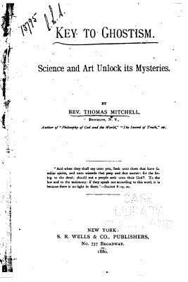 Key to Ghostism, Science and Art Unlock Its Mys... 1523919361 Book Cover