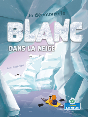 Je Découvre Le Blanc Dans La Neige (I Spy White... [French] 1039601936 Book Cover