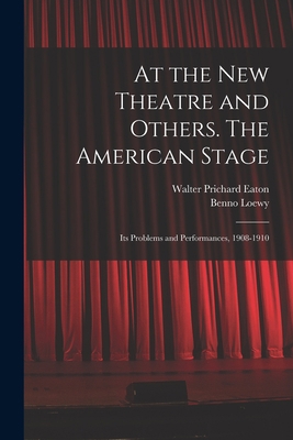 At the New Theatre and Others. The American Sta... 1013645367 Book Cover