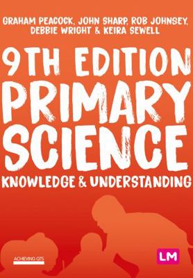 Primary Science: Knowledge and Understanding 1529715970 Book Cover