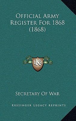 Official Army Register For 1868 (1868) 116506538X Book Cover