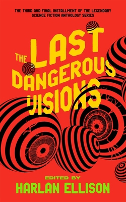 The Last Dangerous Visions B0CWPLX12S Book Cover