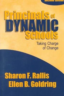 Principals of Dynamic Schools: Taking Charge of... 0761976094 Book Cover