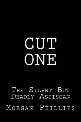 Cut One: Silent But Deadly 1463516797 Book Cover
