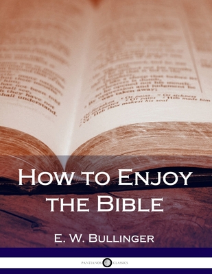 How to Enjoy the Bible 1976169380 Book Cover