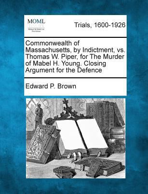 Commonwealth of Massachusetts, by Indictment, v... 1275510574 Book Cover