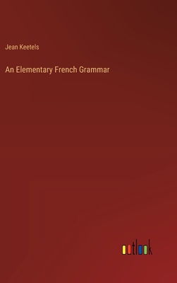 An Elementary French Grammar 3368827413 Book Cover