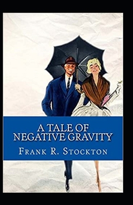 A Tale of Negative Gravity Illustrated B086Y3CKWK Book Cover