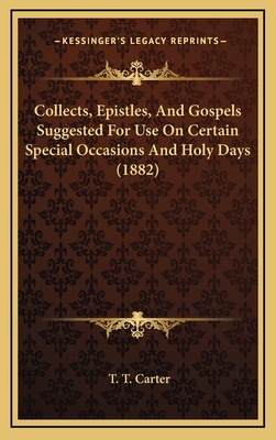 Collects, Epistles, And Gospels Suggested For U... 116878865X Book Cover