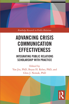 Advancing Crisis Communication Effectiveness: I... 0367687143 Book Cover