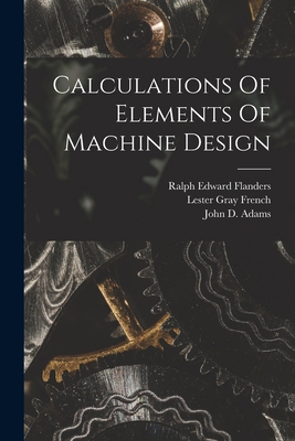 Calculations Of Elements Of Machine Design 1017844526 Book Cover