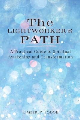 The Lightworker's Path: A Practical Guide to Sp... B0D78TRXY5 Book Cover