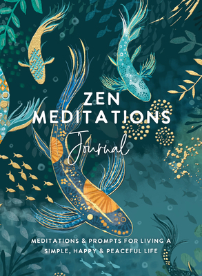 Zen Meditations Journal: Meditations & Prompts ... 1401968783 Book Cover
