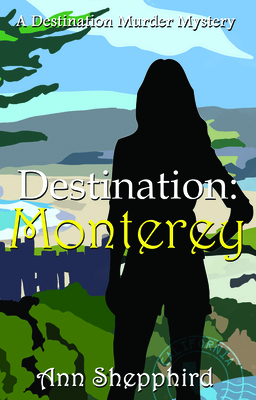 Destination Monterey 1644506009 Book Cover
