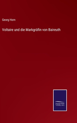 Voltaire und die Markgräfin von Baireuth [German] 3375012071 Book Cover