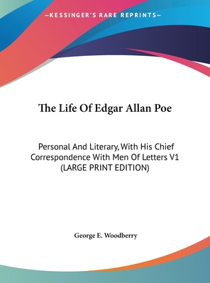 The Life of Edgar Allan Poe: Personal and Liter... [Large Print] 1169890830 Book Cover
