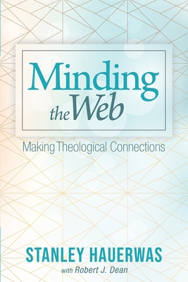 Minding the Web: Making Theological Connections 1532650051 Book Cover