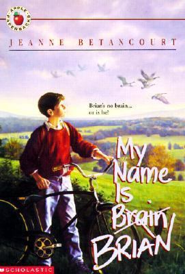 My Name Is Brain Brian 0785754725 Book Cover