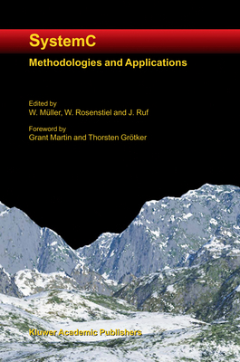 Systemc: Methodologies and Applications 1441953612 Book Cover