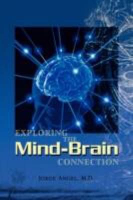 Exploring the Mind-Brain Connection 1436333520 Book Cover