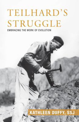 Teilhard's Struggle: Embracing the Work of Evol... 1626983178 Book Cover