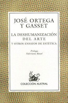 La Deshumanizacion del Arte: Y Otros Ensayos de... [Spanish] 8423918130 Book Cover