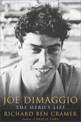 Joe DiMaggio: The Hero's Life 0684853914 Book Cover