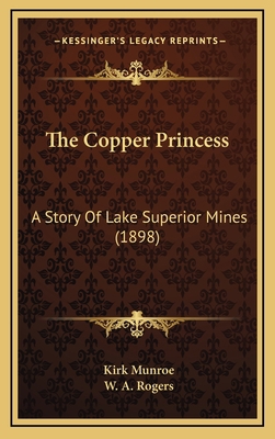 The Copper Princess: A Story Of Lake Superior M... 1167097793 Book Cover