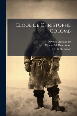Eloge de Christophe Colomb [French] 1178520560 Book Cover