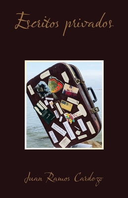 Escritos Privados [Spanish] 1506549985 Book Cover