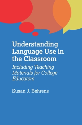 Understanding Language Use in the Classroom: In... 1783099798 Book Cover