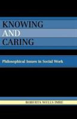 Knowing and Caring: Philosophical Issues in Soc... B08F3N1D7N Book Cover