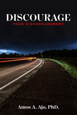 Discourage Your Discouragement B0BXMX81W7 Book Cover