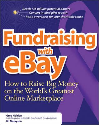 Fundraising on eBay: How to Raise Big Money on ... 0072262486 Book Cover