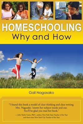Homeschooling: Why and How 1937293467 Book Cover