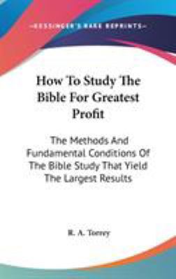 How To Study The Bible For Greatest Profit: The... 0548106460 Book Cover