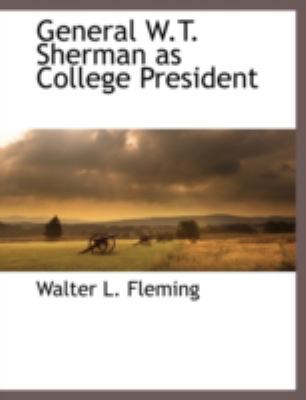 General W.T. Sherman as College President 1117871614 Book Cover